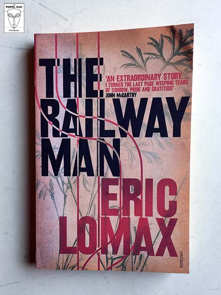 Eric Lomax - The Railway Man